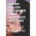 Learn Polish Grammar and Sentence Pattern: Your Self-Study Guide Book