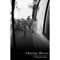 Chasing Misery: an anthology of essays by women in humanitarian responses