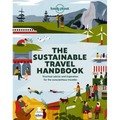 Lonely Planet the Sustainable Travel Handbook