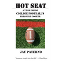 Hot Seat: A Year Inside College Football's Pressure Cooker