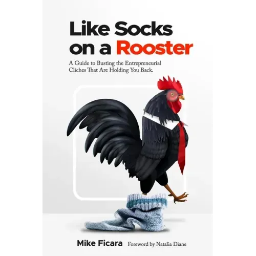 Like Socks On A Rooster