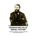 Herman Melville - Israel Potter: "Friendship at first sight, like love at first sight, is said to be the only truth"