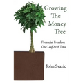 Growing The Money Tree: Financial Freedom One Leaf At A Time