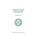 Democritus and the Sources of Greek Anthropology