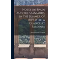 Notes on Spain and the Spaniards, in the Summer of 1859, With a Glance at Sardinia