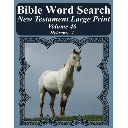 Bible Word Search New Testament Large Print Volume 46: Hebrews #1
