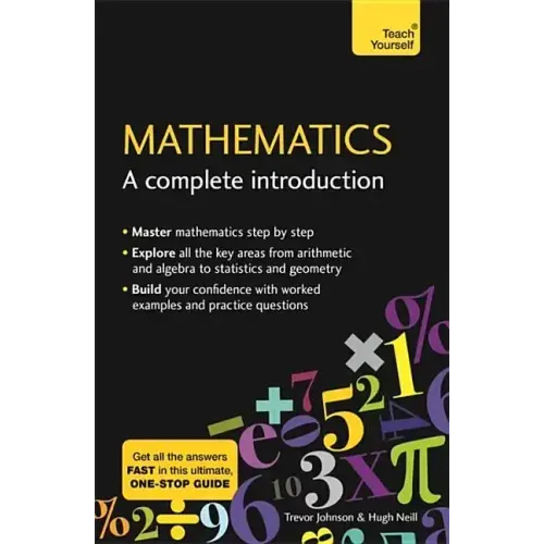 Mathematics: A Complete Introduction: Teach Yourself