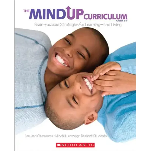 The Mindup Curriculum: Grades 3-5