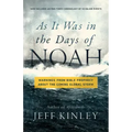 As It Was in the Days of Noah: Warnings from Bible Prophecy about the Coming Global Storm