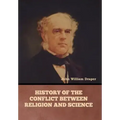 History of the Conflict between Religion and Science