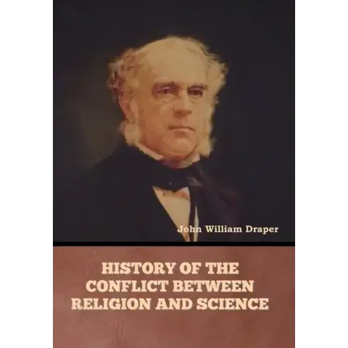 History of the Conflict between Religion and Science