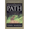The Transforming Path: A Christ Centered Approach to Spiritual Formation