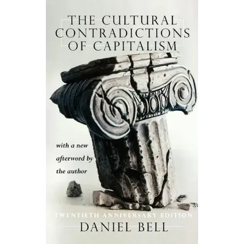 The Cultural Contradictions of Capitalism (20th Anniversary Edition)