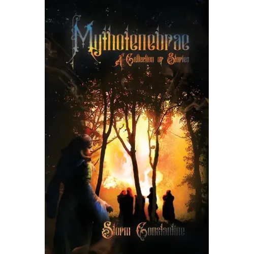Mythotenebrae: a Collection of Stories
