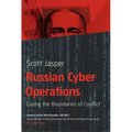 Russian Cyber Operations: Coding the Boundaries of Conflict