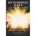 My Numbered DaysTM: So Teach Us To Number Our Days