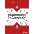 Visual Communication for Cybersecurity: Beyond Awareness to Advocacy