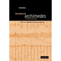 The Works of Archimedes: Volume 1, the Two Books on the Sphere and the Cylinder: Translation and Commentary