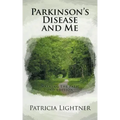 Parkinson's Disease and Me: Walking the Path 2nd Edition