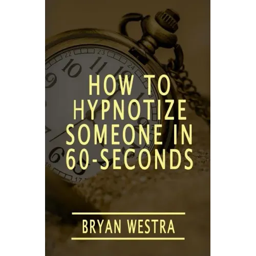 How To Hypnotize Someone In 60-Seconds