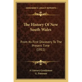 The History Of New South Wales: From Its First Discovery To The Present Time (1811)