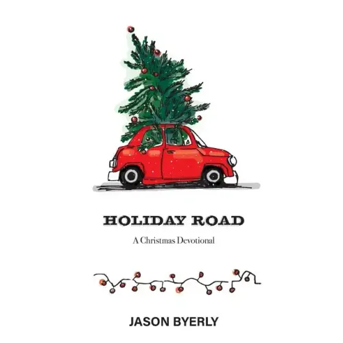 Holiday Road: A Christmas Devotional