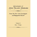 Genealogies of Long Island Families, from the New York Genealogical and Biographical Record. in Two Volumes. Volume II: Praa-Youngs. Indexed