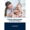 Pediatric Rheumatology in Clinical Practice