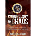 Chronology of Chaos: The Mistakes, Missteps, Mishaps, and Missed Opportunities During Donald Trump's Reign as POTUS