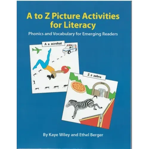 A to Z Picture Activities for Literacy: Phonics and Vocabulary for Emerging Readers