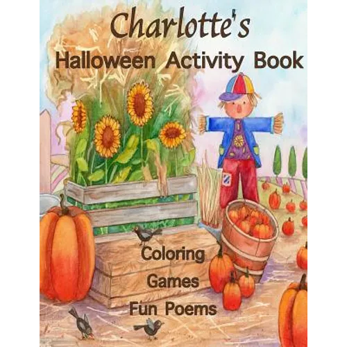 Charlotte's Halloween Activity Book: (Personalized Books for Children), Halloween Coloring Books for Children, Games: Mazes, Crossword Puzzle, Connect
