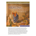 The Healing Ministry of Jesus Study Guide
