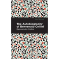 Autobiography of Benvenuto Cellini