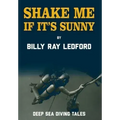 Shake Me If It's Sunny