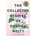 The Collected Stories of Eudora Welty: A Collection