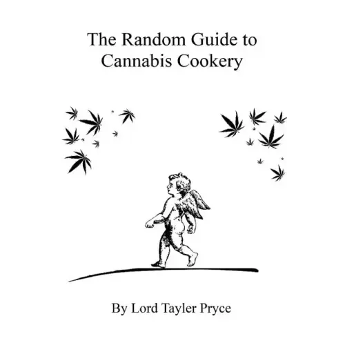 The Random Guide to Cannabis Cookery