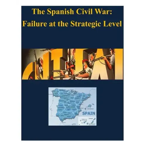 The Spanish Civil War - Failure at the Strategic Level