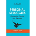Personal Struggles: Oppression, Healing and Liberation