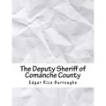 The Deputy Sheriff of Comanche County