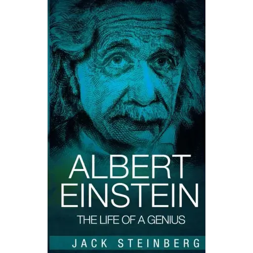 Albert Einstein: The Life of a Genius