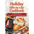 Holiday Gifts-in-a-Jar Cookbook: A Collection of Holiday Gift-in-a-Jar Recipes