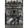 The Fleetwood Half-Orphan Asylum