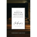 Only a Prayer Meeting: Studies on Prayer Meetings and Prayer Meeting Addresses