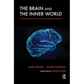 The Brain and the Inner World: An Introduction to the Neuroscience of Subjective Experience
