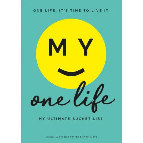 My One Life. My Ultimate Bucket List
