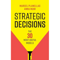 Strategic Decisions: The 30 Most Useful Models