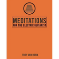 Meditations for the Electric Guitarist