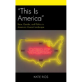 "This Is America": Race, Gender, and Politics in America's Musical Landscape