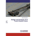 Design and Analysis of A Truck Chassis Frame