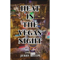 Heat in the Vegas Night